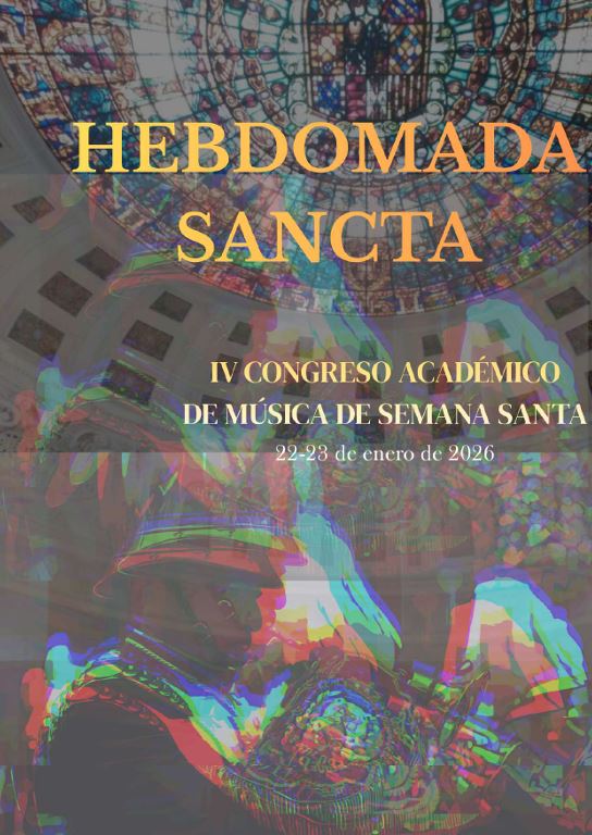 Hebdomada Sancta: IV Congreso Académico de Música de Semana Santa