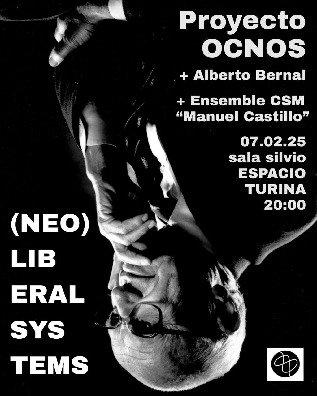 (Neo)Liberal Systems - Ensemble de Música Contemporánea del CSM Manuel Castillo