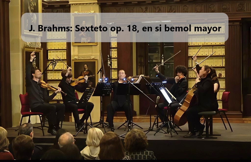Conciertos Académicos de Cámara 2025: Sexteto núm. 1, op. 18, J. Brahms – Grabación